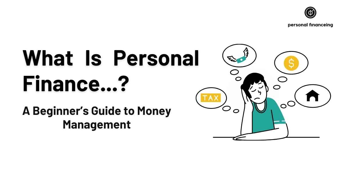 What Is Personal Finance